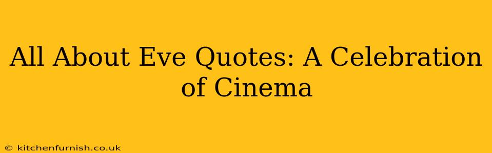 All About Eve Quotes: A Celebration of Cinema