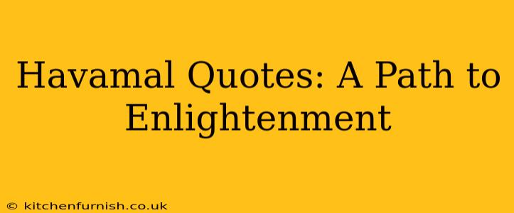 Havamal Quotes: A Path to Enlightenment