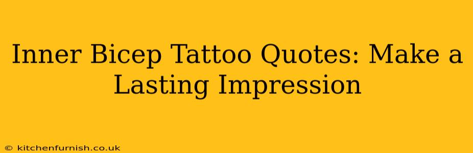 Inner Bicep Tattoo Quotes: Make a Lasting Impression