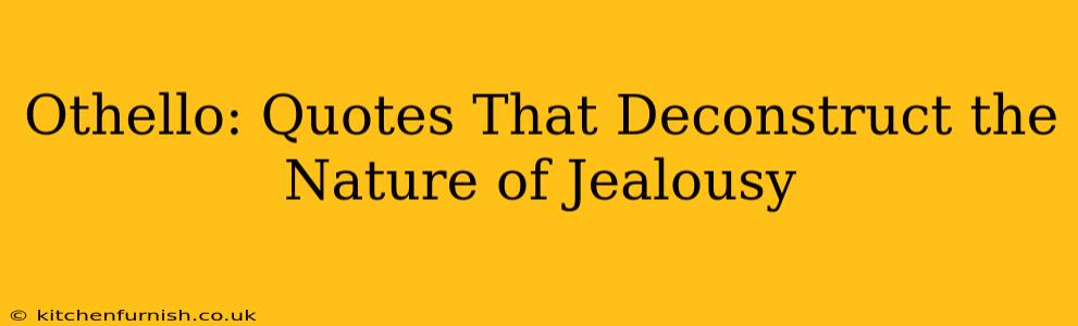 Othello: Quotes That Deconstruct the Nature of Jealousy