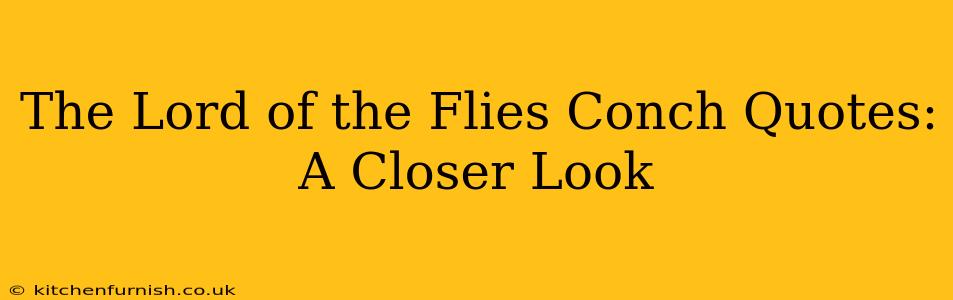 The Lord of the Flies Conch Quotes: A Closer Look