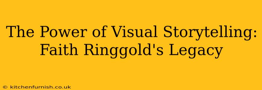 The Power of Visual Storytelling: Faith Ringgold's Legacy